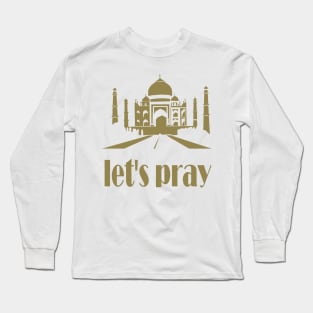 let's pray Long Sleeve T-Shirt